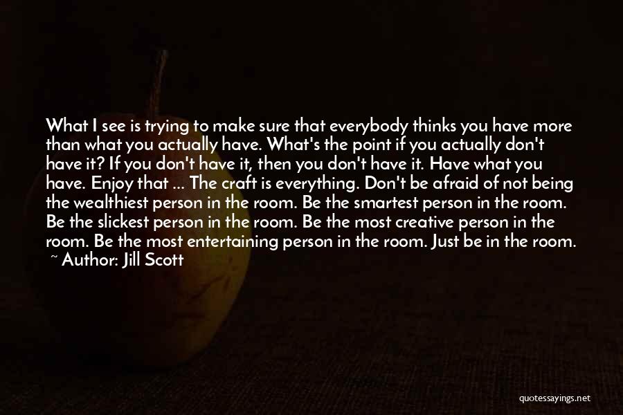 What's The Point Of Trying Quotes By Jill Scott