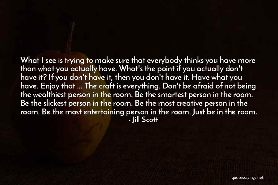 What's The Point Of Trying Quotes By Jill Scott What's The Point Of Trying Quotes By Jill Scott