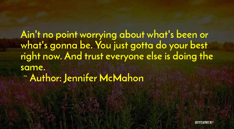 What's The Point Of Worrying Quotes By Jennifer McMahon