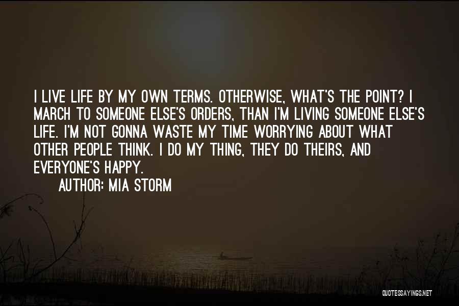 What's The Point Of Worrying Quotes By Mia Storm