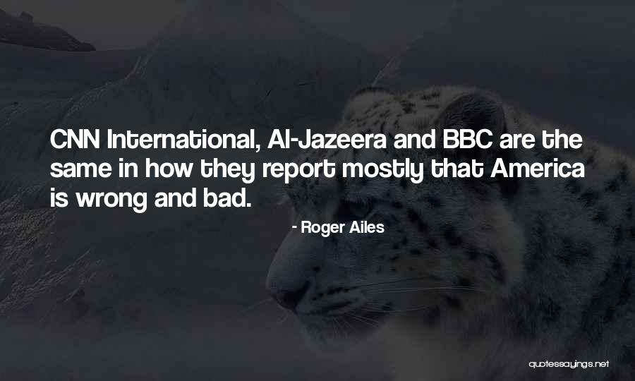 What's Wrong With America Quotes By Roger Ailes What's Wrong With America Quotes By Roger Ailes