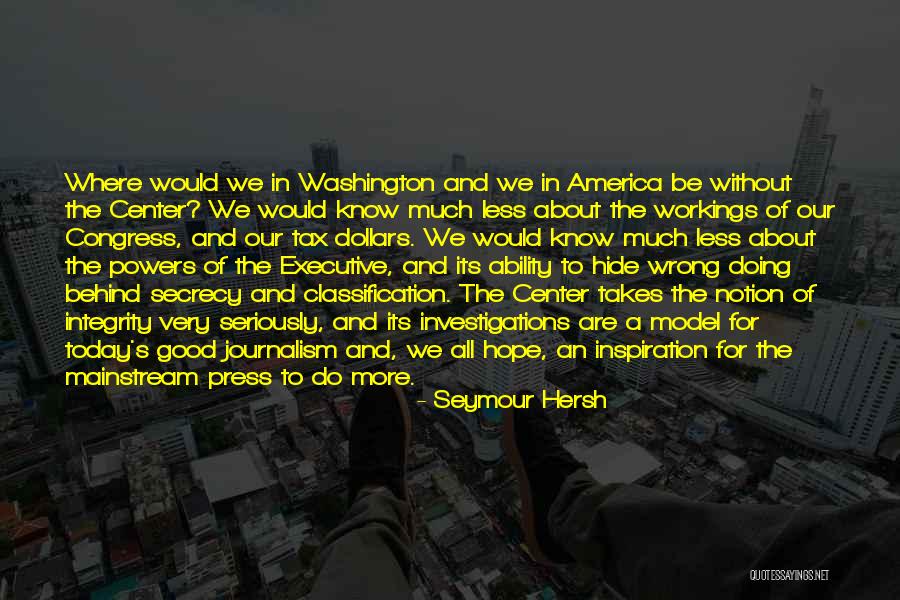 What's Wrong With America Quotes By Seymour Hersh What's Wrong With America Quotes By Seymour Hersh