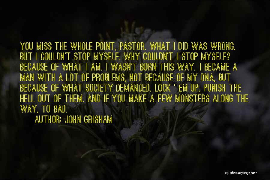 What's Wrong With Society Quotes By John Grisham