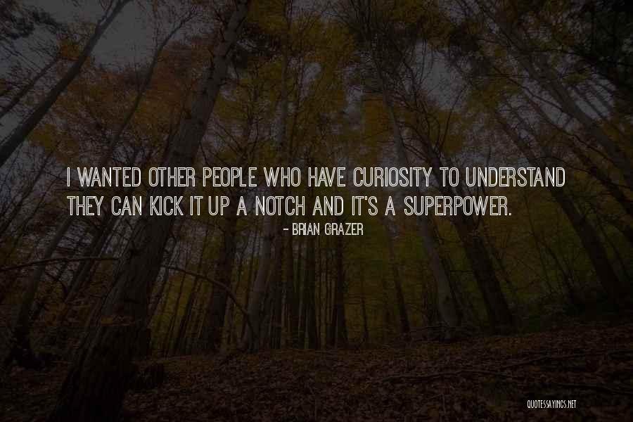 What's Your Superpower Quotes By Brian Grazer