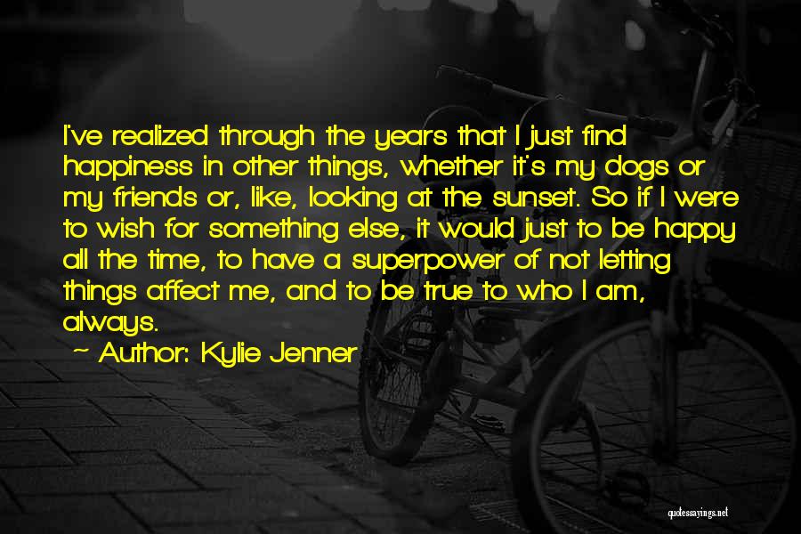 What's Your Superpower Quotes By Kylie Jenner