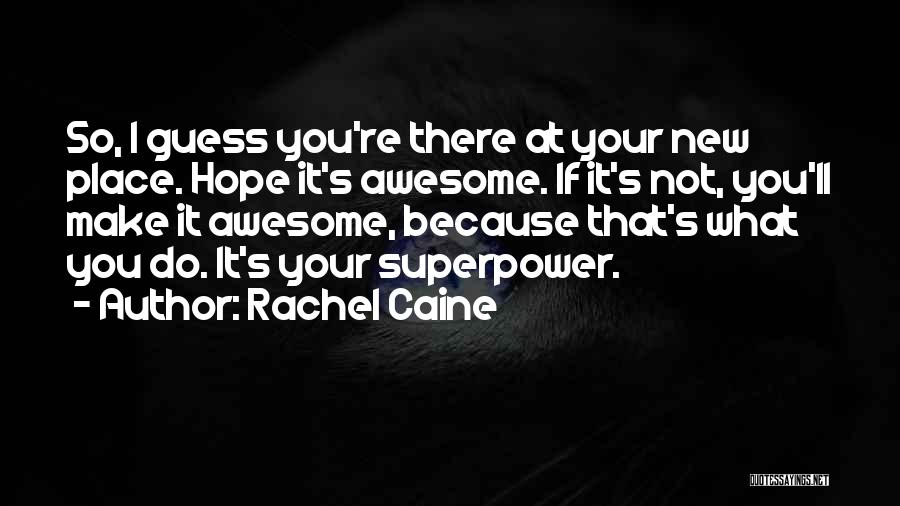 What's Your Superpower Quotes By Rachel Caine