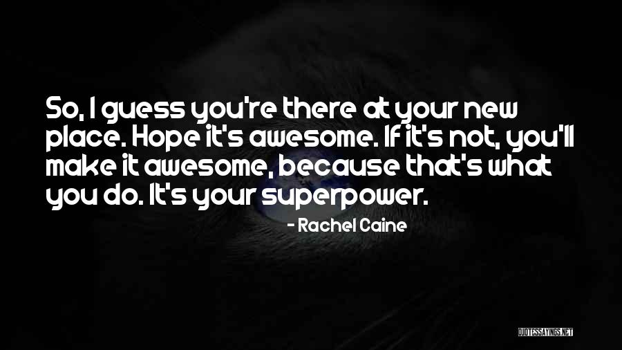 What's Your Superpower Quotes By Rachel Caine