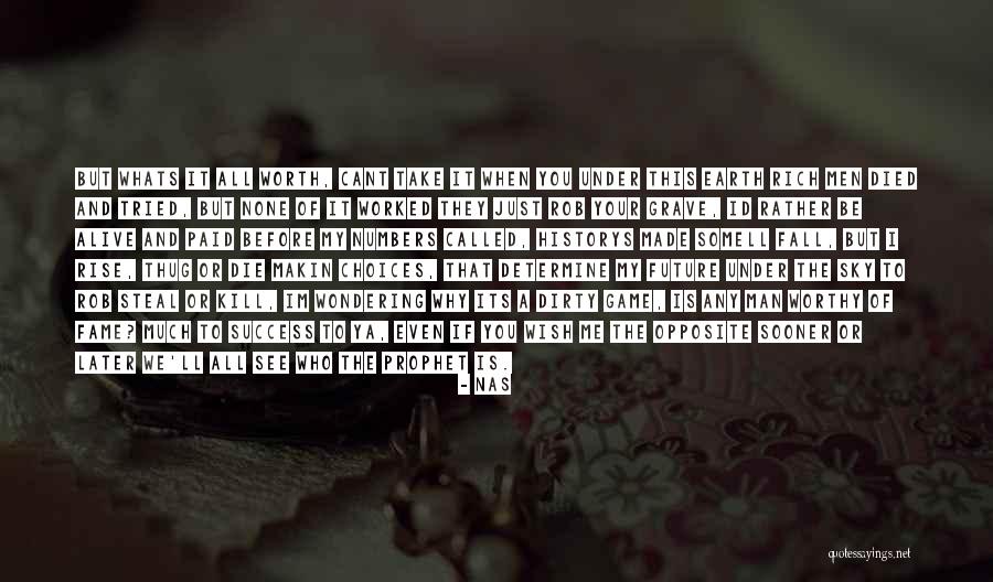 Whats Your Worth Quotes By Nas Whats Your Worth Quotes By Nas