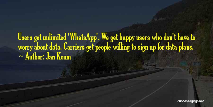 Whatsapp D P Quotes By Jan Koum