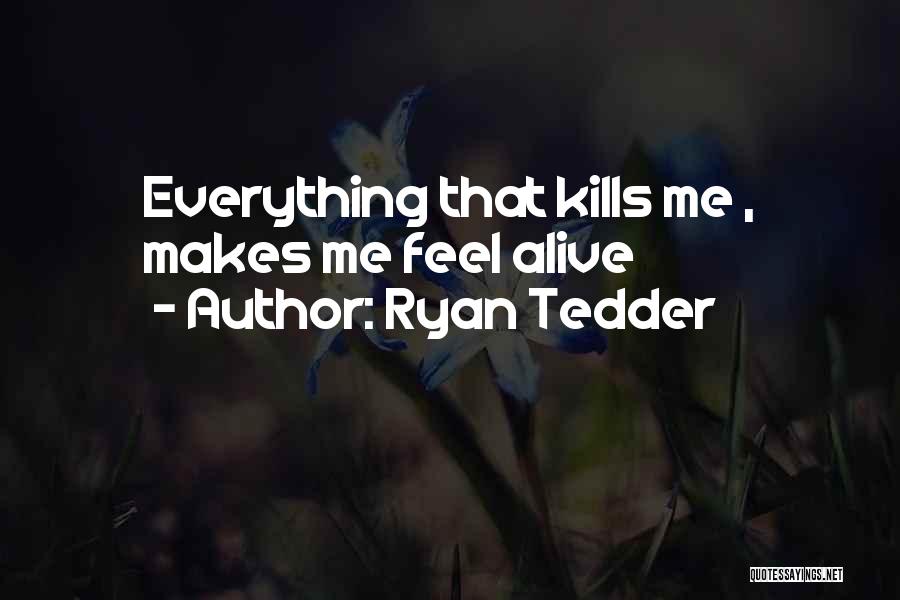 Whatsapp D P Quotes By Ryan Tedder