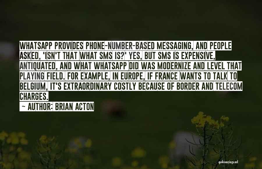 Whatsapp Quotes By Brian Acton