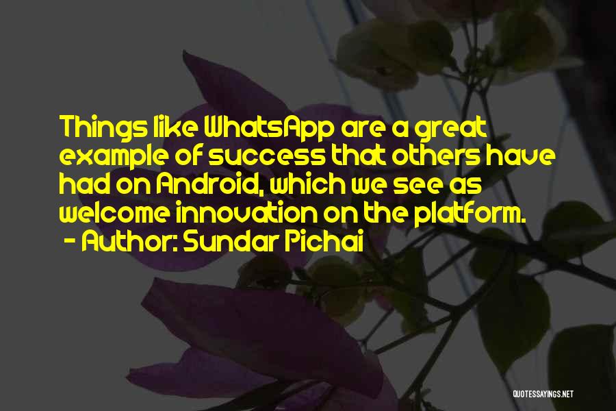 Whatsapp Quotes By Sundar Pichai
