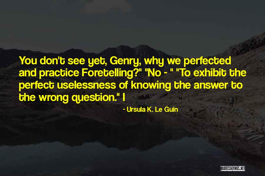 Wheadon Preserve Quotes By Ursula K. Le Guin Wheadon Preserve Quotes By Ursula K. Le Guin