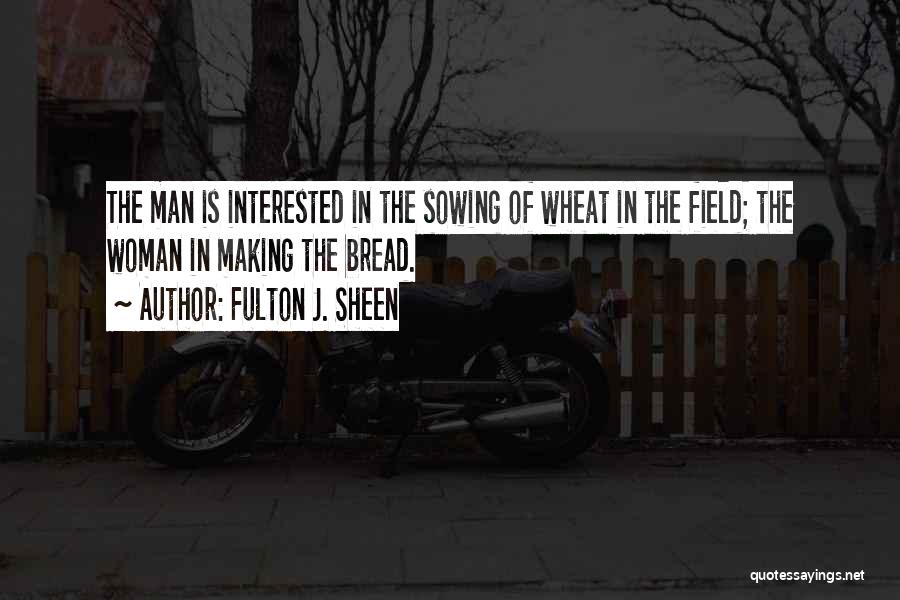 Wheat Field Quotes By Fulton J. Sheen