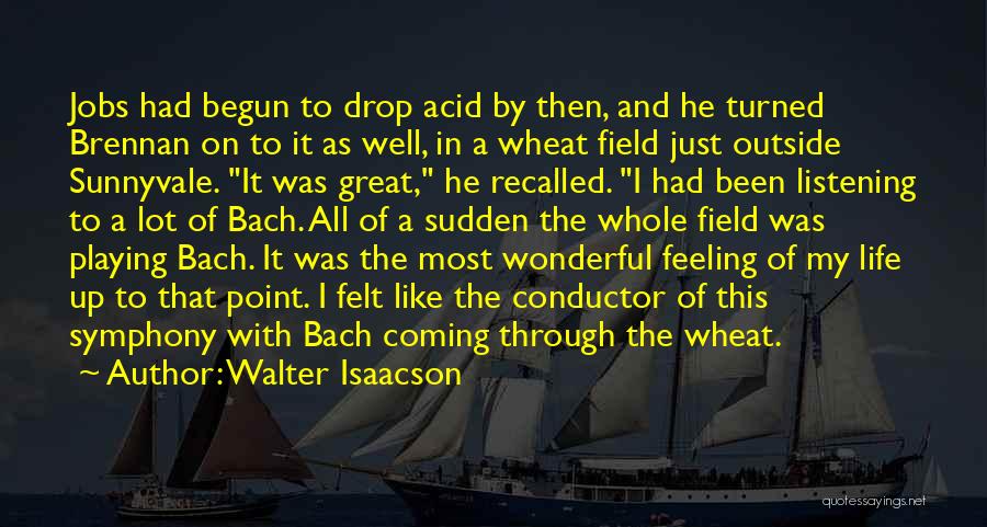 Wheat Field Quotes By Walter Isaacson