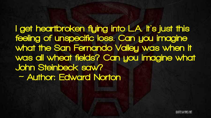 Wheat Fields Quotes By Edward Norton
