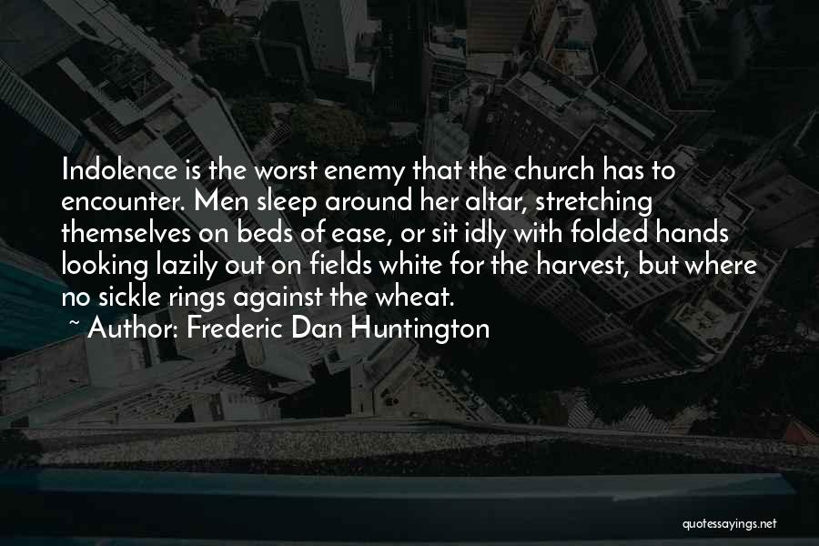 Wheat Fields Quotes By Frederic Dan Huntington