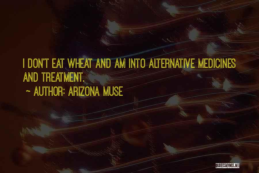 Wheat Quotes By Arizona Muse