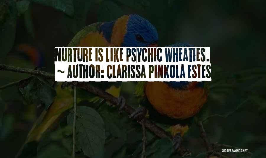 Wheaties Quotes By Clarissa Pinkola Estes