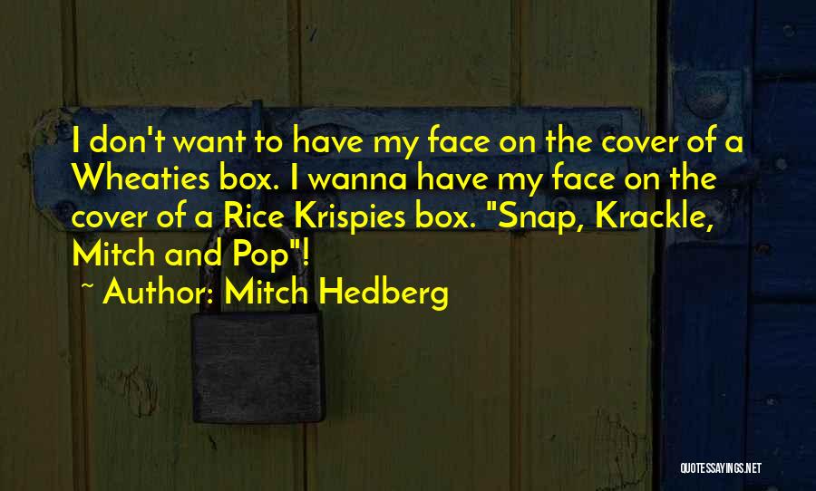 Wheaties Quotes By Mitch Hedberg