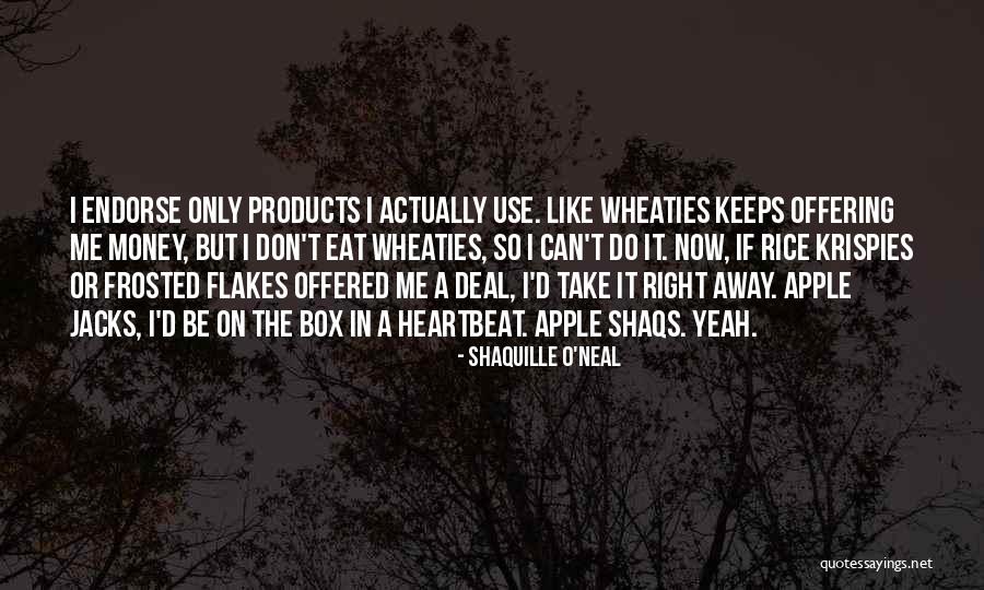 Wheaties Quotes By Shaquille O'Neal