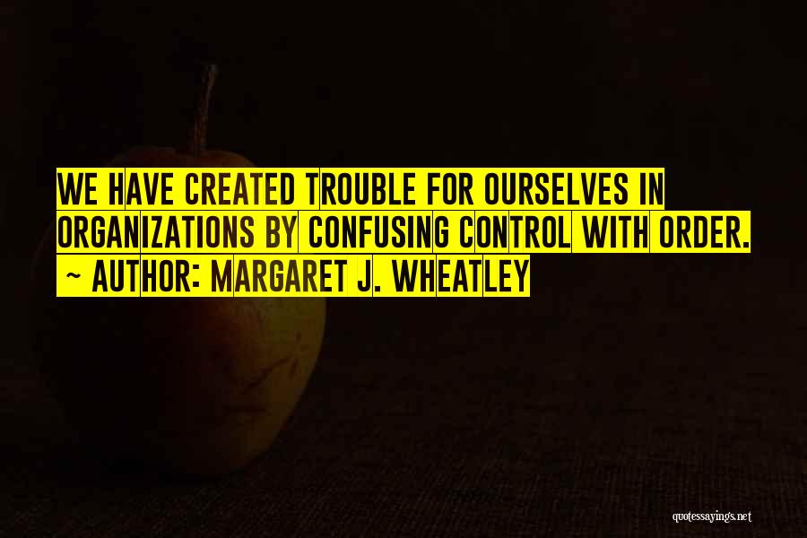 Wheatley Quotes By Margaret J. Wheatley