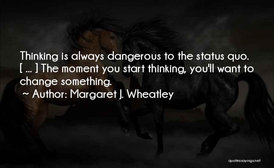 Wheatley Quotes By Margaret J. Wheatley