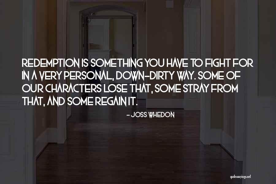 Whedon Joss Quotes By Joss Whedon Whedon Joss Quotes By Joss Whedon