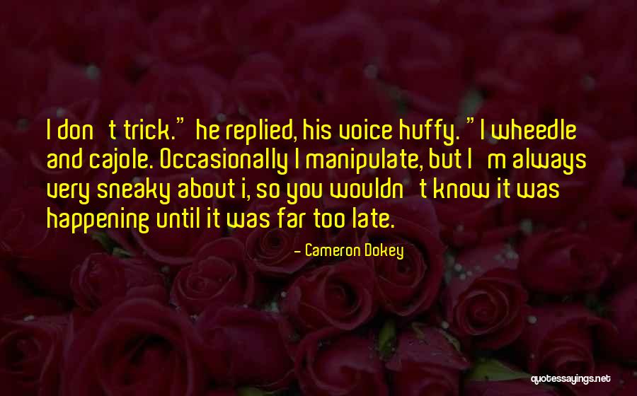 Wheedle Quotes By Cameron Dokey