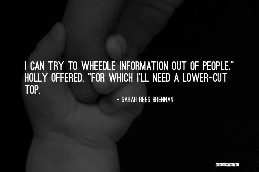 Wheedle Quotes By Sarah Rees Brennan Wheedle Quotes By Sarah Rees Brennan