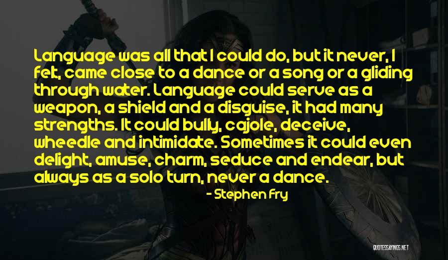 Wheedle Quotes By Stephen Fry