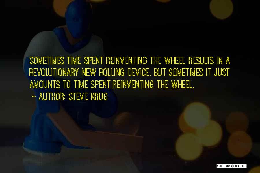 Wheel Invention Quotes By Steve Krug