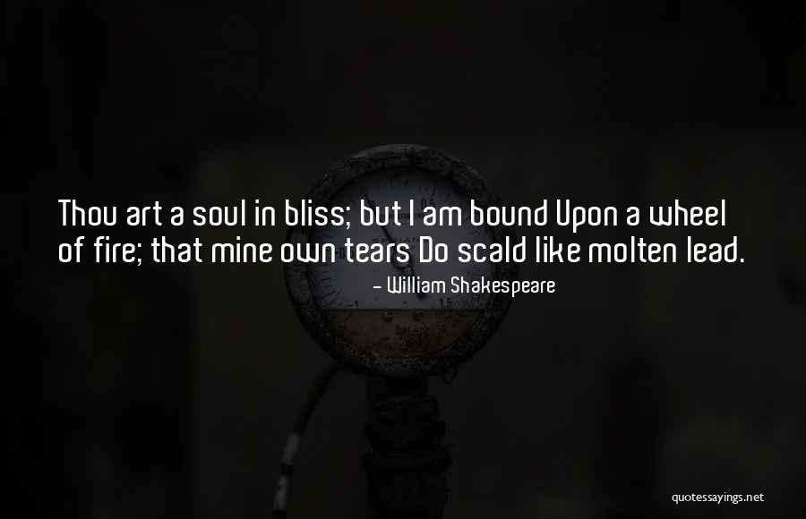Wheel Of Fire Quotes By William Shakespeare Wheel Of Fire Quotes By William Shakespeare