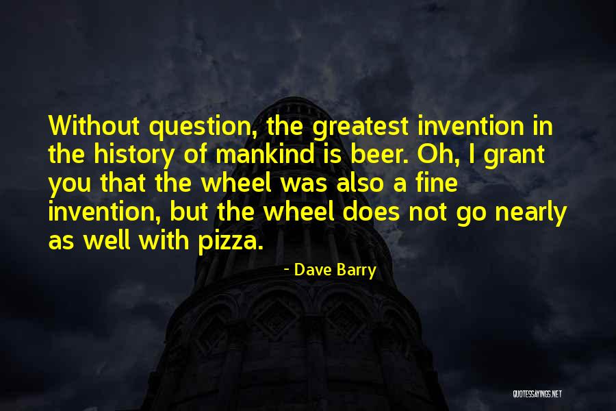 Wheel Of History Quotes By Dave Barry Wheel Of History Quotes By Dave Barry