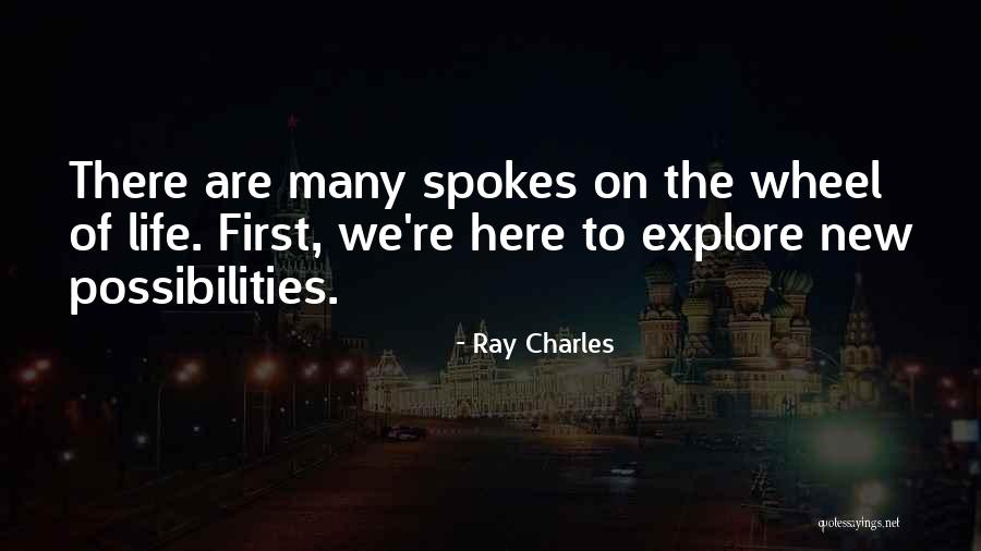Wheel Spokes Quotes By Ray Charles Wheel Spokes Quotes By Ray Charles