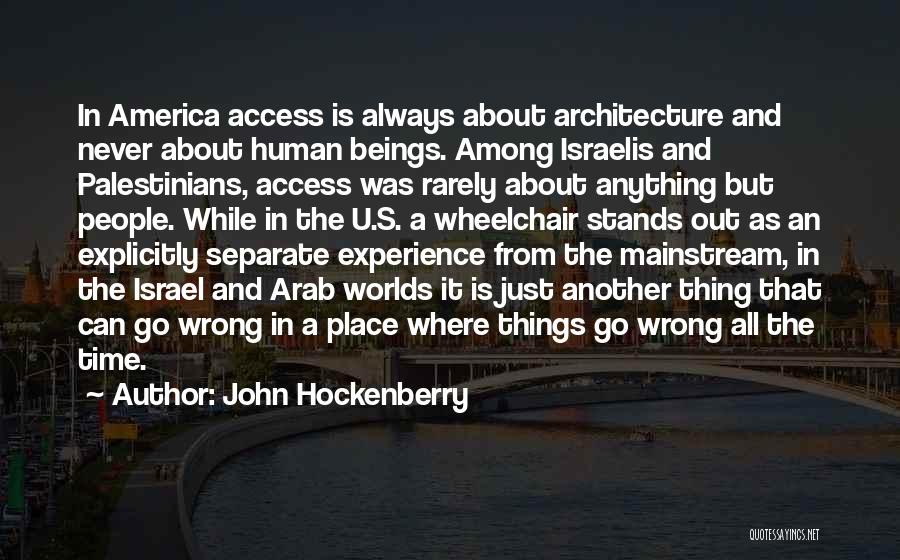 Wheelchair Disability Quotes By John Hockenberry