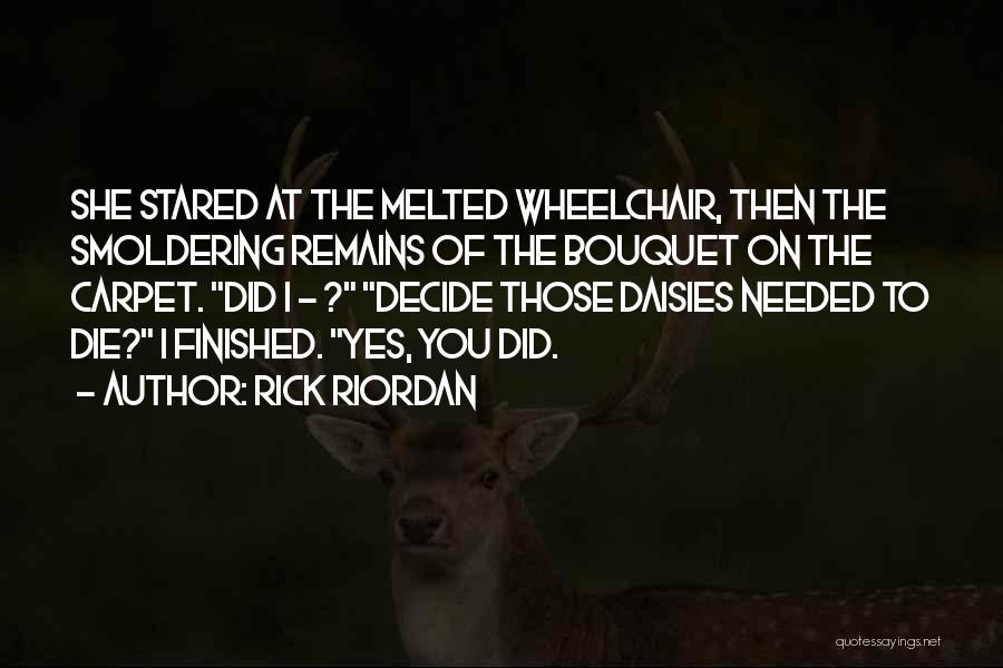 Wheelchair Quotes By Rick Riordan