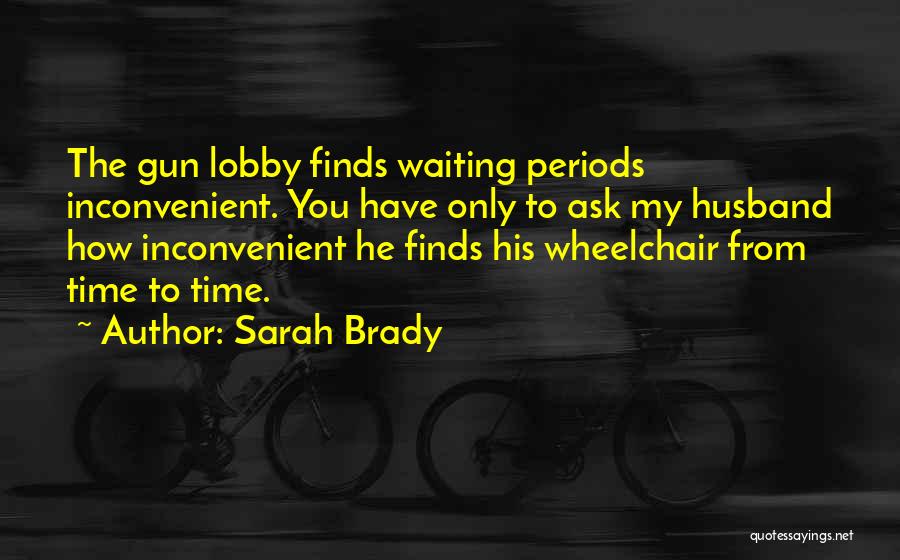Wheelchair Quotes By Sarah Brady