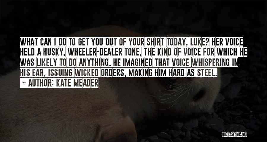 Wheeler Dealer Quotes By Kate Meader