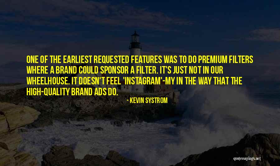 Wheelhouse Quotes By Kevin Systrom Wheelhouse Quotes By Kevin Systrom