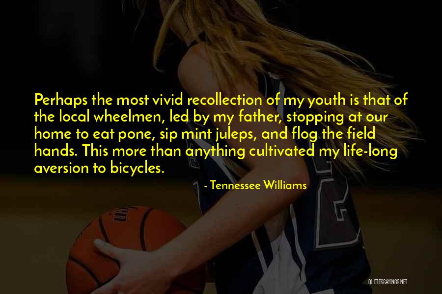 Wheelmen Quotes By Tennessee Williams