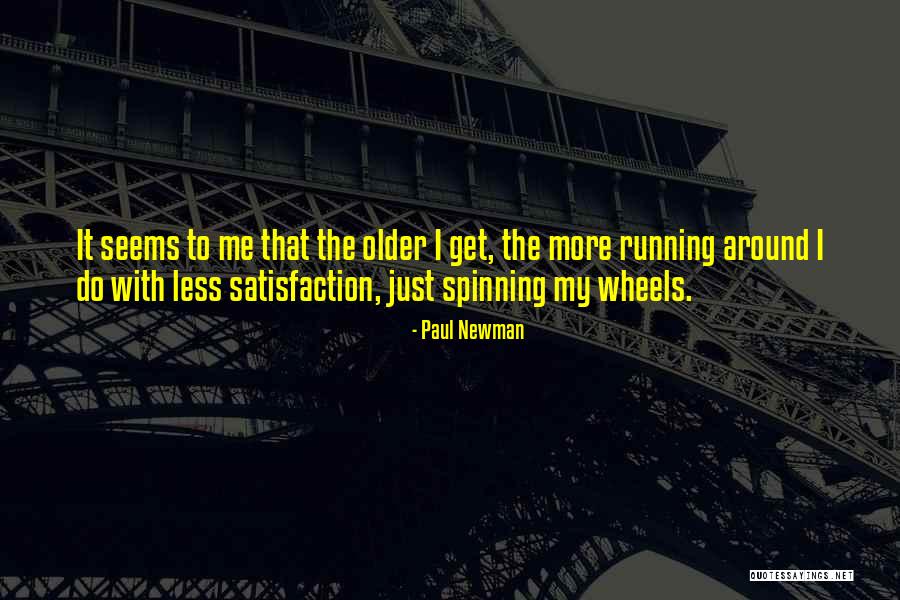 Wheels Of Wish Quotes By Paul Newman Wheels Of Wish Quotes By Paul Newman