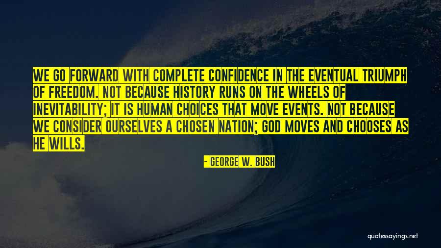 Wheels To Move Quotes By George W. Bush Wheels To Move Quotes By George W. Bush