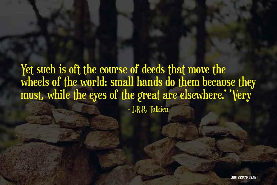Wheels To Move Quotes By J.R.R. Tolkien Wheels To Move Quotes By J.R.R. Tolkien