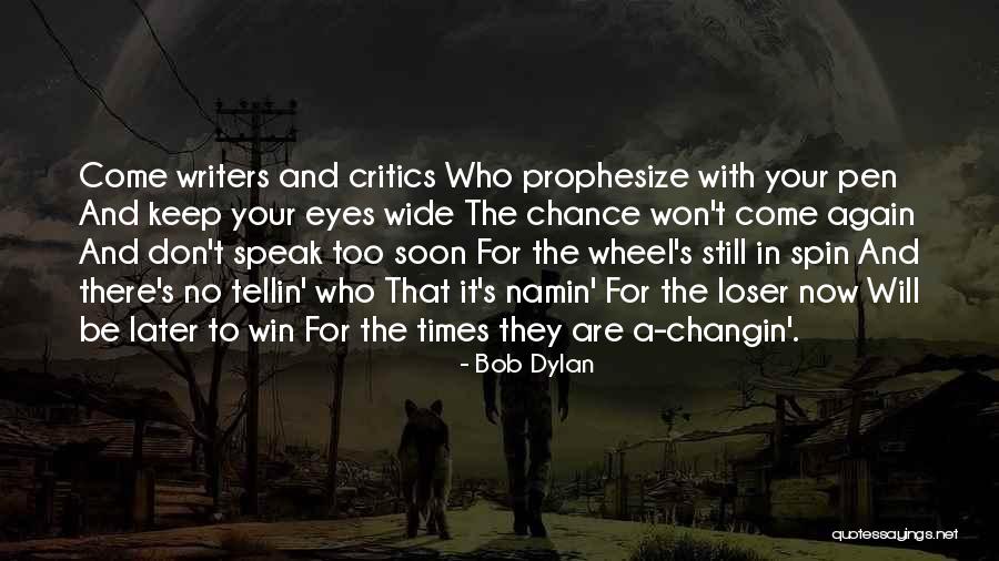 Wheels To Spin Quotes By Bob Dylan Wheels To Spin Quotes By Bob Dylan
