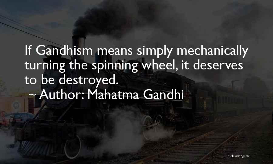 Wheels Turning Quotes By Mahatma Gandhi