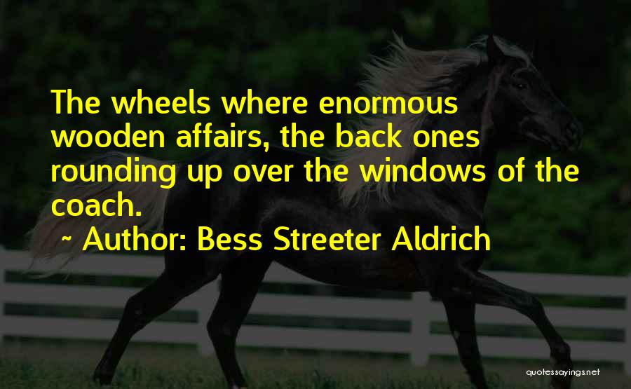 Wheels Up Quotes By Bess Streeter Aldrich