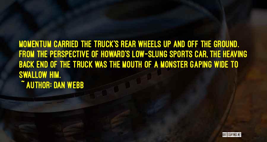 Wheels Up Quotes By Dan Webb