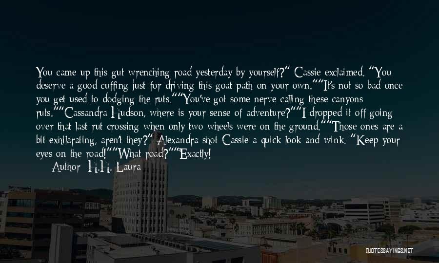 Wheels Up Quotes By H.H. Laura