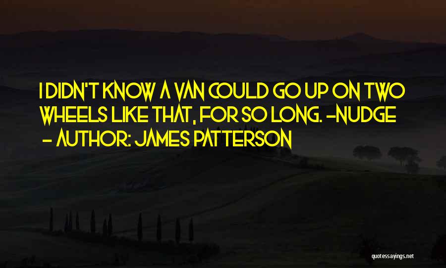 Wheels Up Quotes By James Patterson